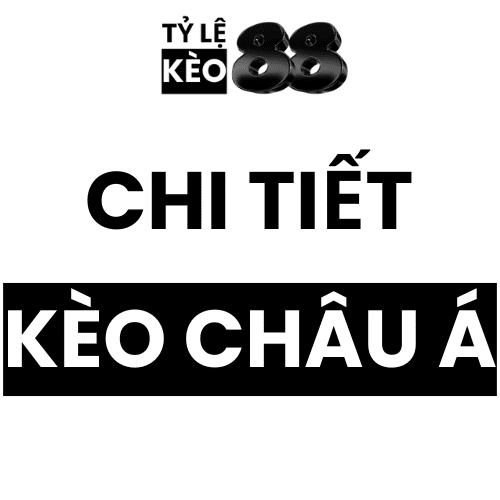 Kèo châu Á: Hướng dẫn chi tiết và ví dụ minh họa 1 Kèo châu Á: Hướng dẫn chi tiết và ví dụ minh họa