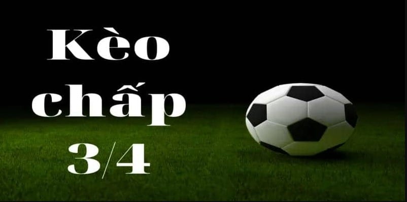Kèo chấp 3/4 là sao? Lời giải cho kèo khó đoán nhất 1 Kèo chấp 3/4 là gì trong cá độ bóng đá?